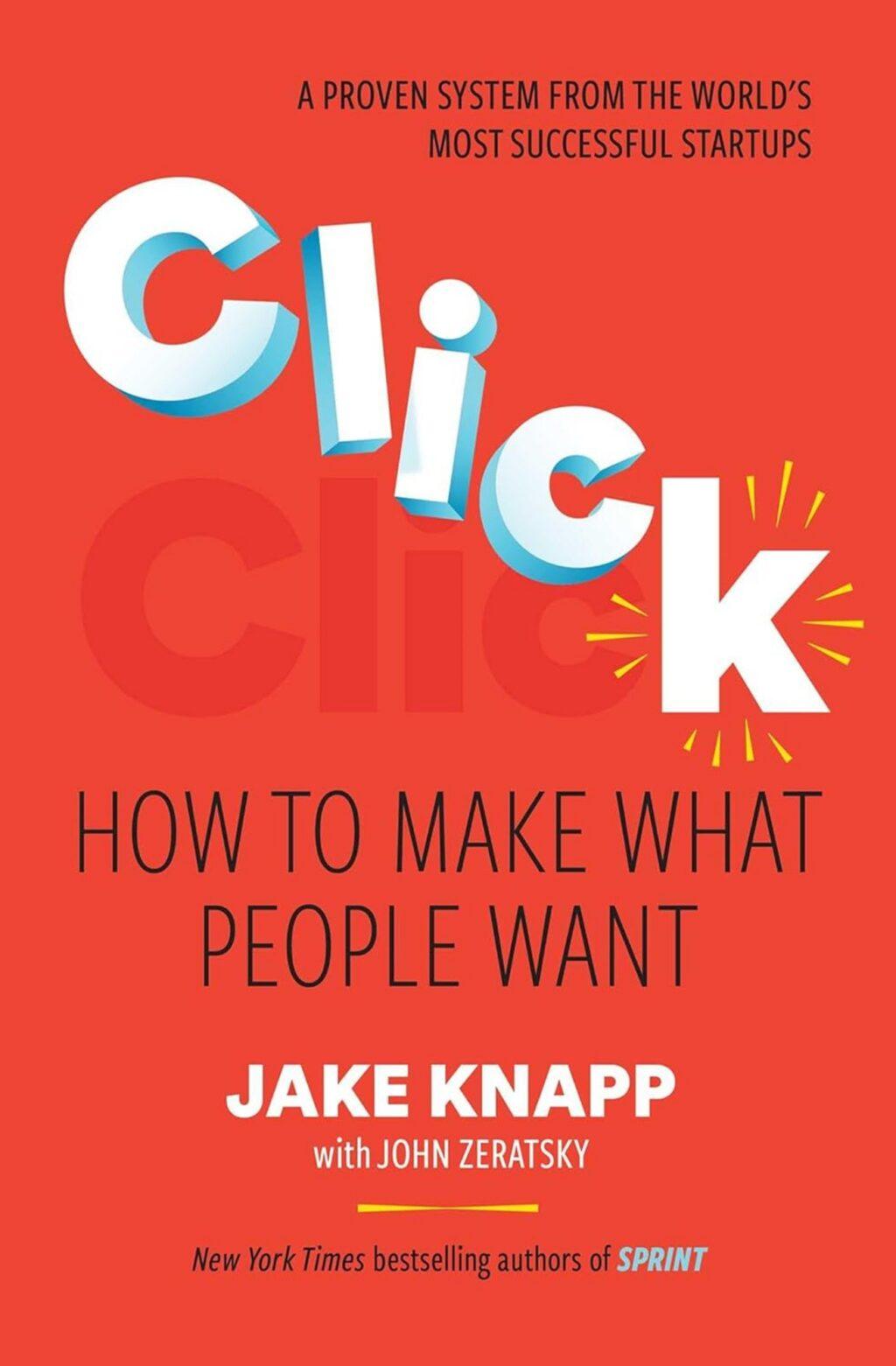 Okładka książki "Click: How to Make What People Want "