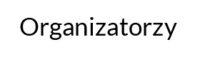 organizatorzy
